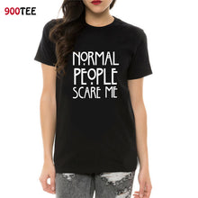 Women Black T-shirt Cotton Normal People Scare Me Printed Funny Tshirt Women Short Sleeve Cool Summer Tops Camisetas Mujer 2018